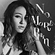 Ｍｙｅ「Ｎｏ　Ｍｏｒｅ　Ｒａｉｎ」