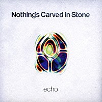 Ｎｏｔｈｉｎｇ’ｓ　Ｃａｒｖｅｄ　Ｉｎ　Ｓｔｏｎｅ「 ｅｃｈｏ」