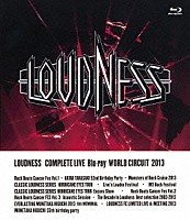 ＬＯＵＤＮＥＳＳ「 ＬＯＵＤＮＥＳＳ　ＣＯＭＰＬＥＴＥ　ＬＩＶＥ　Ｂｌｕ－ｒａｙ　ＷＯＲＬＤ　ＣＩＲＣＵＩＴ　２０１３」