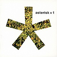 ａｓｔｅｒｉｓｋ「 ＊１」