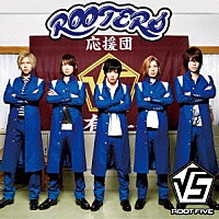 ＲＯＯＴ　ＦＩＶＥ「 ＲＯＯＴＥＲＳ」