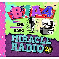 Ｂ１Ａ４「 ＭＩＲＡＣＬＥ　ＲＡＤＩＯ－２．５ｋＨｚ－ｖｏｌ．３」