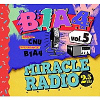 Ｂ１Ａ４「 ＭＩＲＡＣＬＥ　ＲＡＤＩＯ－２．５ｋＨｚ－ｖｏｌ．５」