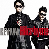 Ｈｉｌｃｒｈｙｍｅ「 ＲＥＶＩＶＡＬ」