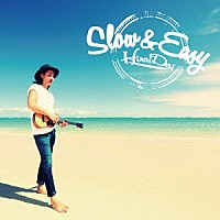 平井大「 Ｓｌｏｗ　＆　Ｅａｓｙ」