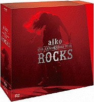 ａｉｋｏ「 ａｉｋｏ　１５ｔｈ　ＡＮＮＩＶＥＲＳＡＲＹ　ＴＯＵＲ　ＲＯＣＫＳ」