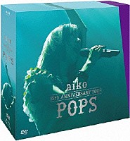 ａｉｋｏ「 ａｉｋｏ　１５ｔｈ　ＡＮＮＩＶＥＲＳＡＲＹ　ＴＯＵＲ　ＰＯＰＳ」