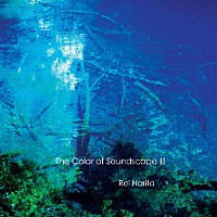 成田玲「 Ｔｈｅ　Ｃｏｌｏｒ　ｏｆ　Ｓｏｕｎｄｓｃａｐｅ　Ⅱ」