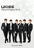 Ｕ－ＫＩＳＳ「 Ｕ－ＫＩＳＳ　Ｄａｙｓ　ｉｎ　Ｊａｐａｎ　Ｖｏｌ．４　－Ｒｅｃｏｒｄ　ｏｆ　２０１４－」