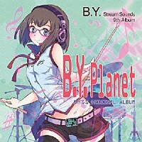 （Ｖ．Ａ．）「 Ｂ．Ｙ．Ｐｌａｎｅｔ」