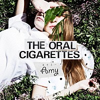 ＴＨＥ　ＯＲＡＬ　ＣＩＧＡＲＥＴＴＥＳ「 エイミー」