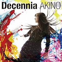 ＡＫＩＮＯ　ｗｉｔｈ　ｂｌｅｓｓ４「 Ｄｅｃｅｎｎｉａ」