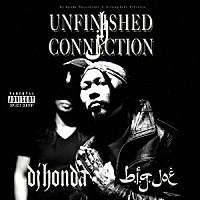 ｄｊ　ｈｏｎｄａ　ｂ．ｉ．ｇ．ｊｏｅ「 ＵＮＦＩＮＩＳＨＥＤ　ＣＯＮＮＥＣＴＩＯＮ」