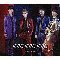 ＫＡＴ－ＴＵＮ「 ＫＩＳＳ　ＫＩＳＳ　ＫＩＳＳ」