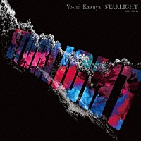 吉井和哉「 ＳＴＡＲＬＩＧＨＴ」