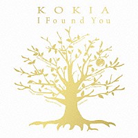 ＫＯＫＩＡ「 Ｉ　Ｆｏｕｎｄ　Ｙｏｕ」