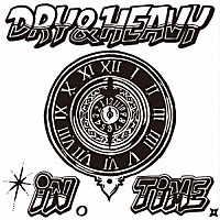 ＤＲＹ＆ＨＥＡＶＹ「 ＩＮ　ＴＩＭＥ」