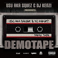 ＵＳＵ　ａｋａ　ＳＱＵＥＺ，ＤＪ　ＫＥＮＺＩ「 ＤＥＭＯＴＡＰＥ」