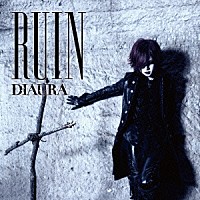 ＤＩＡＵＲＡ「 ＲＵＩＮ」