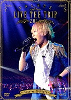 ＶＡＬＳＨＥ「 ＶＡＬＳＨＥ　ＬＩＶＥ　ＴＨＥ　ＴＲＩＰ　２０１４　～Ｌｏｓｔ　ｍｙ　ＩＤＥＮＴＩＴＹ～」