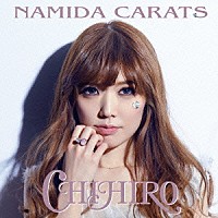 ＣＨＩＨＩＲＯ「 ＮＡＭＩＤＡ　ＣＡＲＡＴＳ」