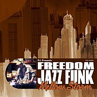 Ｄ．Ｌ「 Ｄ．Ｌ　Ｐｒｅｓｅｎｔｓ　ＦＲＥＥＤＯＭ　ＪＡＺＺ　ＦＵＮＫ　ＭＥＬＬＯＷ　ＳＴＯＲＭ」