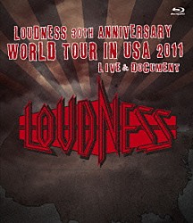 ＬＯＵＤＮＥＳＳ「ＬＯＵＤＮＥＳＳ　３０ＴＨ　ＡＮＮＩＶＥＲＳＡＲＹ　ＷＯＲＬＤ　ＴＯＵＲ　ＩＮ　ＵＳＡ　２０１１　ＬＩＶＥ　＆　ＤＯＣＵＭＥＮＴ」