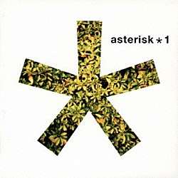 ａｓｔｅｒｉｓｋ「＊１」