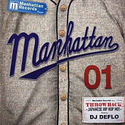 ＤＪ　ＤＥＦＬＯ ＳＡＬＵ，“Ｅ”ｑｕａｌ，ＭＩＫＲＩＳ　＆　ＢＡＣＨＬＯＧＩＣ ＴＷＩＧＹ ＭＵＲＯ ＤＡＢＯ　＆　ＢＵＣＫＷＩＬＤ ＺＥＥＢＲＡ ＺＥＥＢＲＡ　＆　ＤＪ　ＫＥＮ－ＢＯ ＫＥＹＣＯ「Ｍａｎｈａｔｔａｎ　Ｒｅｃｏｒｄｓ　ｐｒｅｓｅｎｔｓ　ＴＨＲＯＷＢＡＣＫ　－ＪＡＰＡＮＥＳＥ　ＨＩＰ　ＨＯＰ　ＭＩＸ－　Ｍｉｘｅｄ　ｂｙ　ＤＪ　ＤＥＦＬＯ」