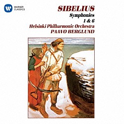 パーヴォ・ベルグルンド ヘルシンキ・フィルハーモニー管弦楽団「シベリウス：交響曲　第１番＆第６番」