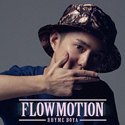 ＲＨＹＭＥ　ＢＯＹＡ「ＦＬＯＷＭＯＴＩＯＮ」