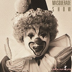 ＳＨＯＷ－ＹＡ「ＭＡＳＱＵＥＲＡＤＥ　ＳＨＯＷ　＋１」