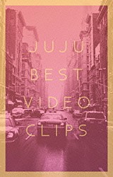 ＪＵＪＵ「ＪＵＪＵ　ＢＥＳＴ　ＶＩＤＥＯ　ＣＬＩＰＳ」