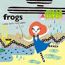 ｆｒｏｇｓ 河野広明 荻野やすよし 安井希久子「Ｌｉｔｔｌｅ　Ｇｉｒｌ’ｓ　Ｆｉｒｓｔ　Ｌｅｔｔｅｒ」