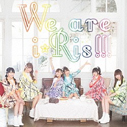 ｉ☆Ｒｉｓ「Ｗｅ　ａｒｅ　ｉ☆Ｒｉｓ！！！」