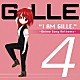 ＧＩＬＬＥ「Ｉ　ＡＭ　ＧＩＬＬＥ．４　～Ａｎｉｍｅ　Ｓｏｎｇ　Ａｎｔｈｅｍｓ～」