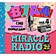 Ｂ１Ａ４「ＭＩＲＡＣＬＥ　ＲＡＤＩＯ－２．５ｋＨｚ－ｖｏｌ．４」