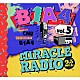 Ｂ１Ａ４「ＭＩＲＡＣＬＥ　ＲＡＤＩＯ－２．５ｋＨｚ－ｖｏｌ．５」