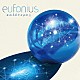 ｅｕｆｏｎｉｕｓ「カリテロス」