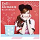 Ｄｏｌｌ☆Ｅｌｅｍｅｎｔｓ「君とミライ作りたい！」