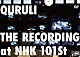 くるり「ＴＨＥ　ＲＥＣＯＲＤＩＮＧ　ａｔ　ＮＨＫ　１０１ｓｔ」