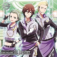 Ｊｕｐｉｔｅｒ「 ＴＨＥ　ＩＤＯＬＭ＠ＳＴＥＲ　ＳｉｄｅＭ　ＳＴ＠ＲＴＩＮＧ　ＬＩＮＥ　０１　Ｊｕｐｉｔｅｒ」