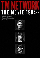 ＴＭ　ＮＥＴＷＯＲＫ「 ＴＭ　ＮＥＴＷＯＲＫ　ＴＨＥ　ＭＯＶＩＥ　１９８４～」