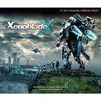 Ｈｉｒｏｙｕｋｉ　Ｓａｗａｎｏ「 ＸｅｎｏｂｌａｄｅＸ　Ｏｒｉｇｉｎａｌ　Ｓｏｕｎｄｔｒａｃｋ」