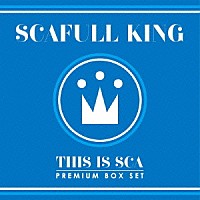 ＳＣＡＦＵＬＬ　ＫＩＮＧ「 ＴＨＩＳ　ＩＳ　ＳＣＡ」