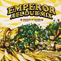 ＥＭＰＥＲＯＲ「 ＥＭＰＥＲＯＲ　ＡＬＬ　ＤＵＢ　ＭＩＸ　－ＴＲＥＳＵＲＥ　ＯＦ　ＩＳＬＡＮＤ－」