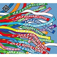 ぶらじる商会「 ＪＡＺＺＳＡＭＢＩＳＭＯ」