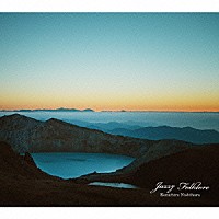 Ｋｅｎｉｃｈｉｒｏ　Ｎｉｓｈｉｈａｒａ「 Ｊａｚｚｙ　Ｆｏｌｋｌｏｒｅ」