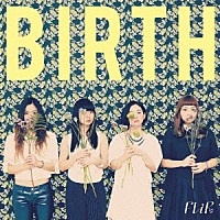 ＦＬｉＰ「 ＢＩＲＴＨ」