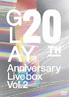 ＧＬＡＹ「 ＧＬＡＹ　２０ｔｈ　Ａｎｎｉｖｅｒｓａｒｙ　ＬＩＶＥ　ＢＯＸ　ＶＯＬ．２」